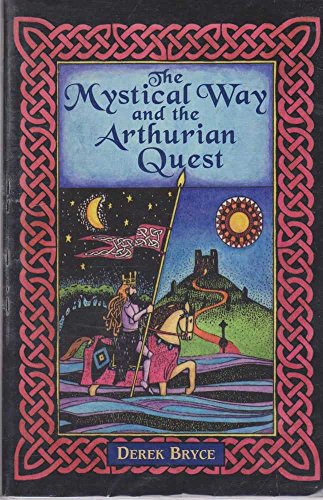Beispielbild fr The Mystical Way and the Arthurian Quest zum Verkauf von HPB-Emerald