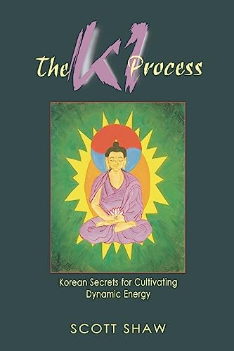 Imagen de archivo de The Ki Process: Korean Secrets for Cultivating Dynamic Energy a la venta por Goodwill of Colorado