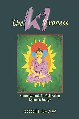 Stock image for The Ki Process: Korean Secrets for Cultivating Dynamic Energy for sale by Goodwill of Colorado