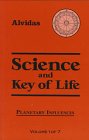 Stock image for Science and Key of Life: Planetary Influences [7 volume set] for sale by Monkeyflower Books