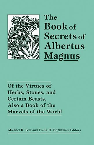 9780877289418: The Book of Secrets of Albertus Magnus: Of the Virtues of Herbs, Stones, and Certain Beasts, Also a Book of the Marvels of the World