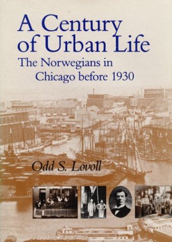 A Century of Urban Life: The Norwegians in Chicago Before 1830