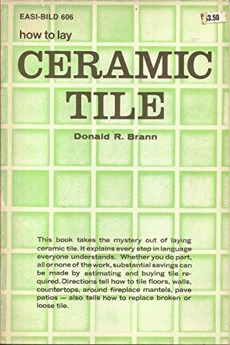 Stock image for How to Lay Ceramic tile (Easi-bild Home Improvement Library ; 606) for sale by HPB-Diamond