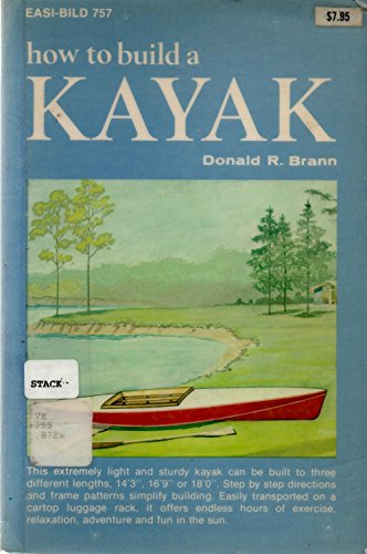 Stock image for How to Build a Kayak (Easi-bild home improvement library) for sale by HPB Inc.