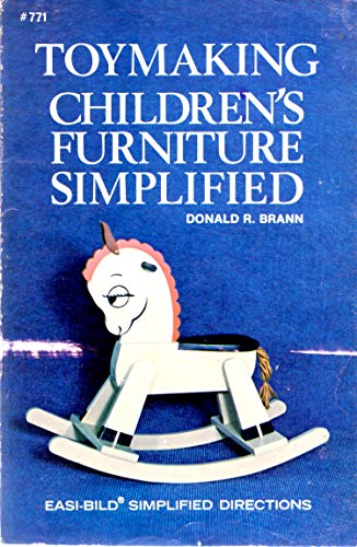 Stock image for Toymaking Children's Furniture Simplified for sale by Half Price Books Inc.
