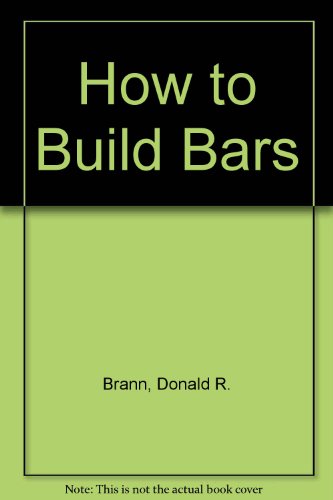 9780877338901: How to Build Bars