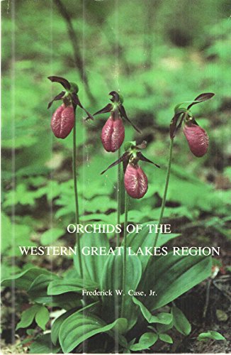 Beispielbild fr Orchids of the Western Great Lakes Region zum Verkauf von Better World Books