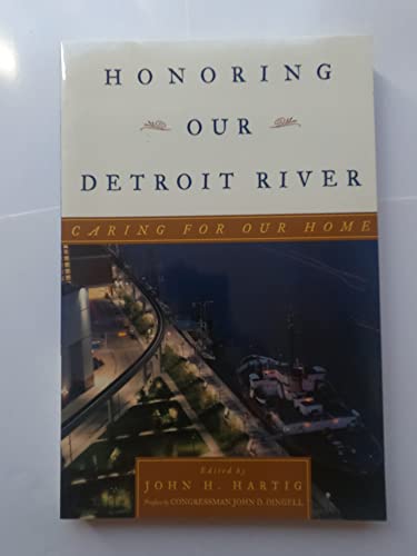 9780877370444: Honoring Our Detroit River: Caring for Our Home