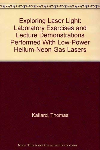 Exploring Laser Light: Laboratory Exercises and Lecture Demonstrations Performed With Low-Power H...