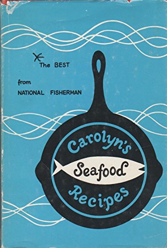 Imagen de archivo de Carolyn's seafood recipes, a la venta por -OnTimeBooks-