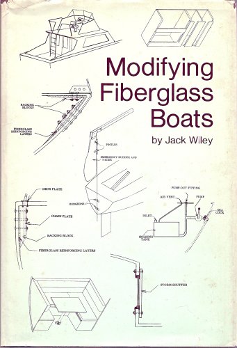 Modifying Fiberglass Boats (9780877420484) by Wiley, Jack