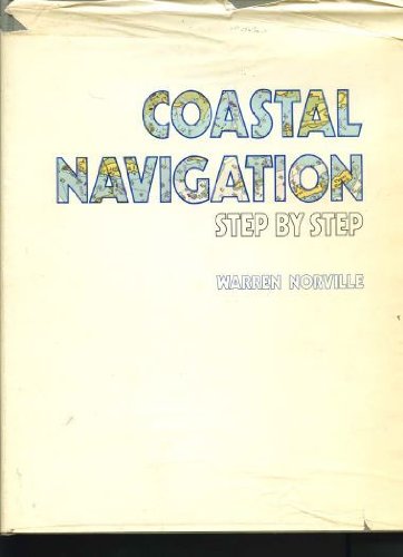 Imagen de archivo de Coastal navigation step by step a la venta por J. Lawton, Booksellers