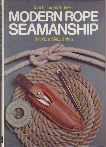 Modern Rope Seamanship; Synthetic and Natural Fibres