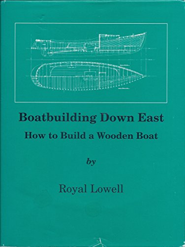 Boatbuilding Down East: How to Build the Maine Lobsterboat