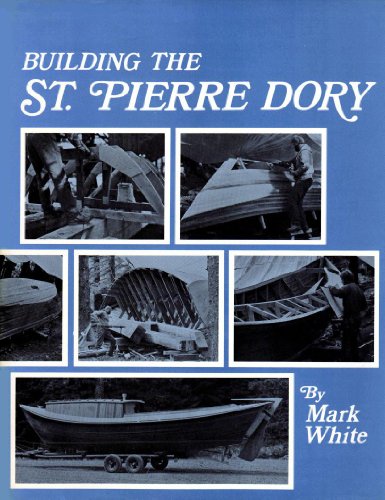 BUILDING THE ST. PIERRE DORY