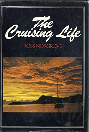 Stock image for The Cruising Life for sale by Ann Wendell, Bookseller