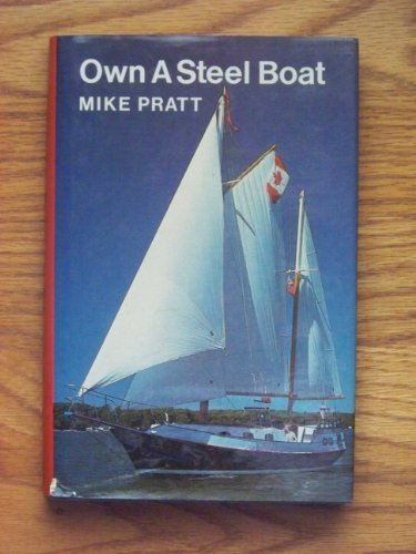 Stock image for Own a steel Boat for sale by Vashon Island Books