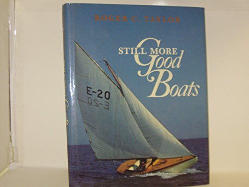 Stock image for Still More Good Boats for sale by Manchester By The Book