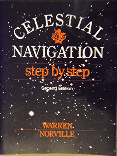 Beispielbild fr Celestial Navigation Step by Step zum Verkauf von St Vincent de Paul of Lane County