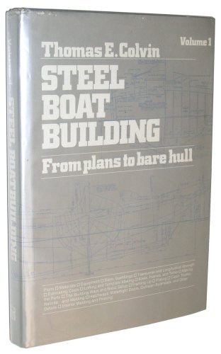 steel boat building: from plans to bare hull by thomas e