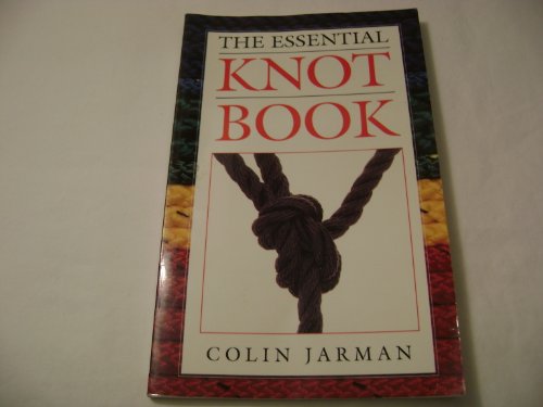 Imagen de archivo de The Essential Knot Book. a la venta por Lawrence Jones Books