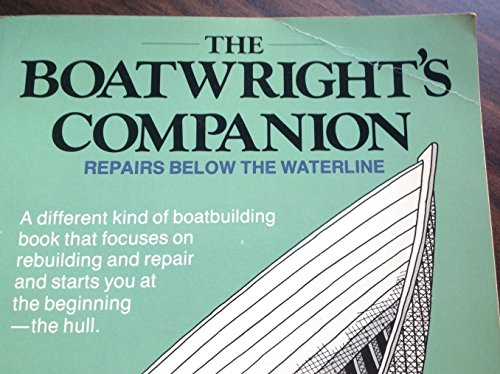 Beispielbild fr The Boatwright's Companion: Repairs Below the Waterline zum Verkauf von Books of the Smoky Mountains