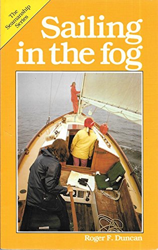 9780877422082: Sailing in the Fog (Seamanship Series)