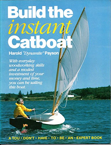 Beispielbild fr Build the Instant Catboat zum Verkauf von Wonder Book