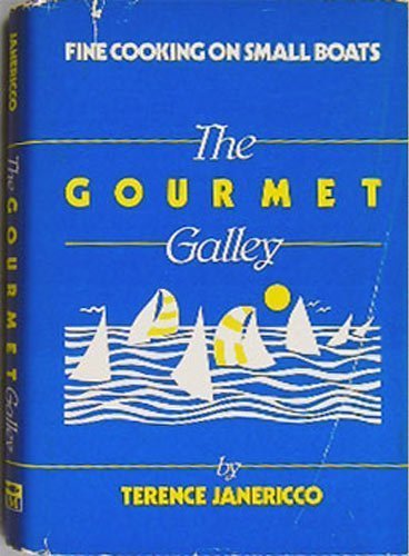 Stock image for The Gourmet Galley (Fine Cooking On Small Boats) for sale by Wonder Book