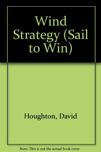 Beispielbild fr Wind Strategy (Sail to Win) zum Verkauf von Virginia Martin, aka bookwitch