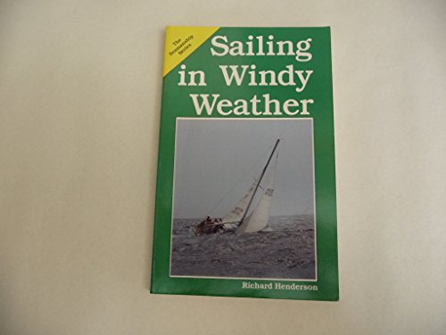 9780877422358: Sailing in Windy Weather (Seamanship Series)