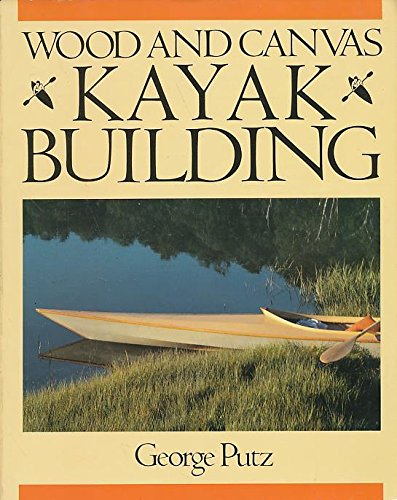 9780877422587: Wood & Canvas Kayak Building