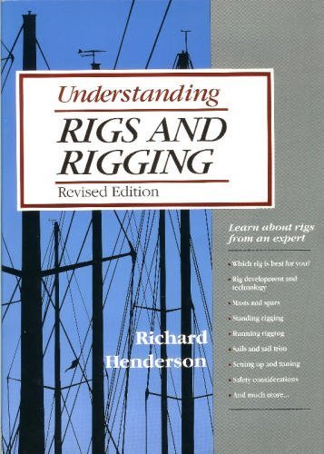 Stock image for Understanding Rigs and Rigging for sale by Books of the Smoky Mountains