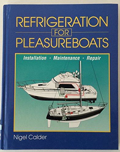 9780877422860: Refrigeration for Pleasure Boats: Installation, Maintenance and Repair