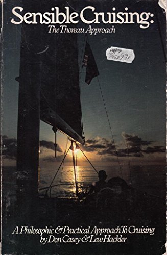 Beispielbild fr Sensible Cruising: The Thoreau Approach : A Philosophic and Practical Approach to Cruising zum Verkauf von Wonder Book