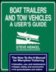 Beispielbild fr Boat Trailers and Tow Vehicles : A User's Guide zum Verkauf von Better World Books