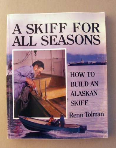 9780877422921: A Skiff for All Seasons: How to Build the Alaska Skiff