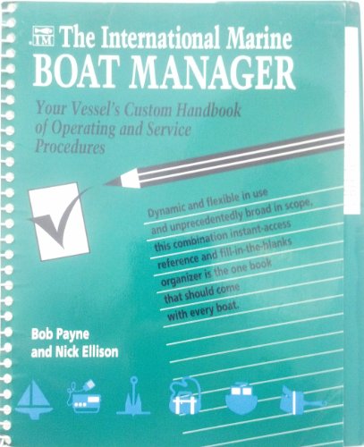 Beispielbild fr The International Marine Boat Manager: Your Vessel's Custom Handbook of Operating and Service Procedures zum Verkauf von Wonder Book