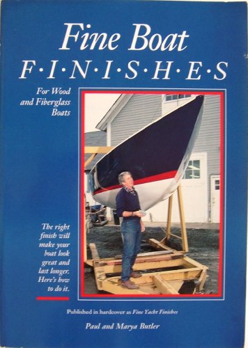 Stock image for Fine Boat Finishes for Wood and Fiberglass for sale by Wonder Book