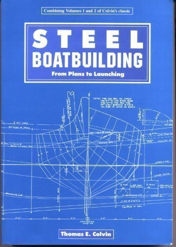 Imagen de archivo de Steel Boat Building: From Plans to Launching a la venta por Zoom Books Company