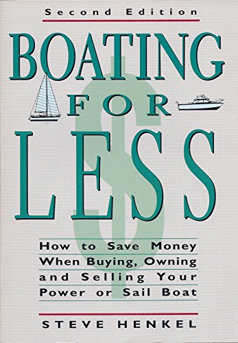 9780877423157: Boating for Less: How to Save Money When Buying, Owning or Selling Your Power or Sail Boat