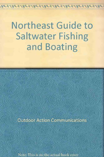 Northeast guide to saltwater fishing and boating.