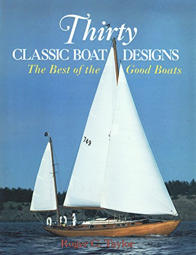 Stock image for Thirty Classic Boat Designs: The Best of the Good Boats for sale by HPB-Movies