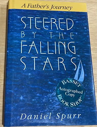 Imagen de archivo de Steered by the Falling Stars: A Father's Journey a la venta por HPB-Ruby