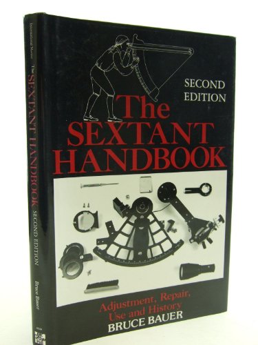 9780877423447: Sextant Handbook, The: Adjustment, Repair, Use and History