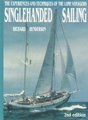 9780877423591: Singlehanded Sailing: The Experiences and Techniques of the Lone Voyagers