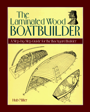 9780877423867: The Laminated Wood Boatbuilder