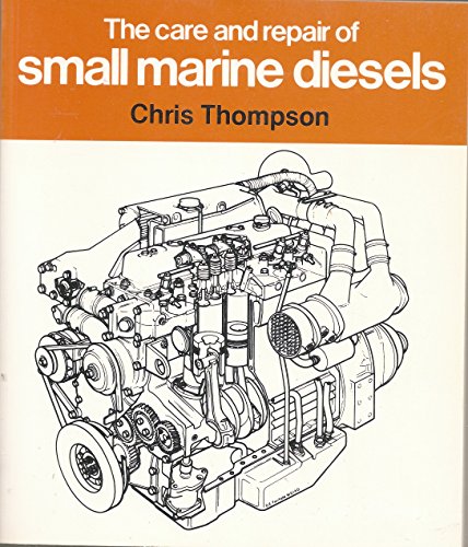 Beispielbild fr The Care and Repair of Small Marine Diesels zum Verkauf von HPB-Diamond