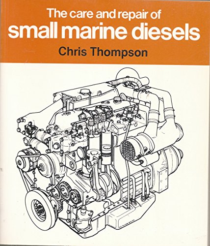 9780877429531: The Care and Repair of Small Marine Diesels
