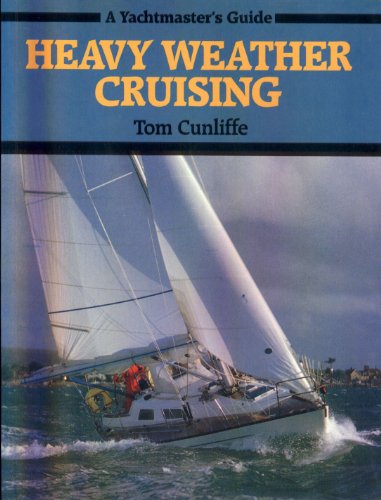 Imagen de archivo de Heavy Weather Cruising a la venta por ThriftBooks-Atlanta